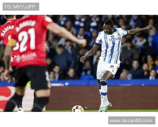 马略卡主场迎战皇家社会双方争夺西甲宝贵积分之战